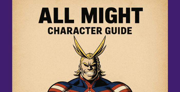 All Might Character Guide – Symbol of Peace