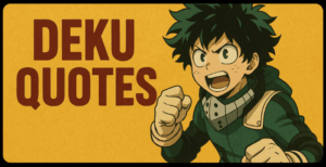 Best Deku Quotes to Inspire You