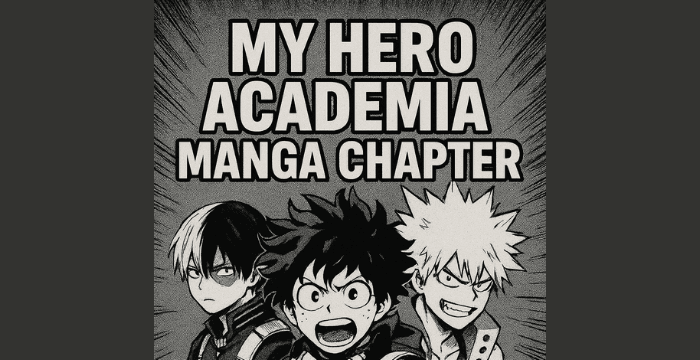 My Hero Academia Manga Chapter Summary & Analysis