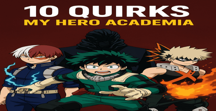 Top 10 Strongest Quirks in My Hero Academia