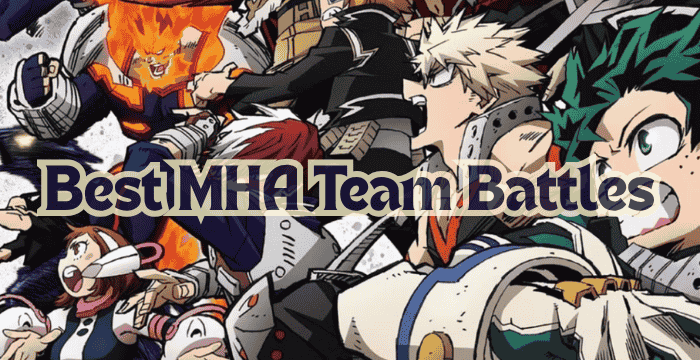 Best MHA Team Battles – Analysis